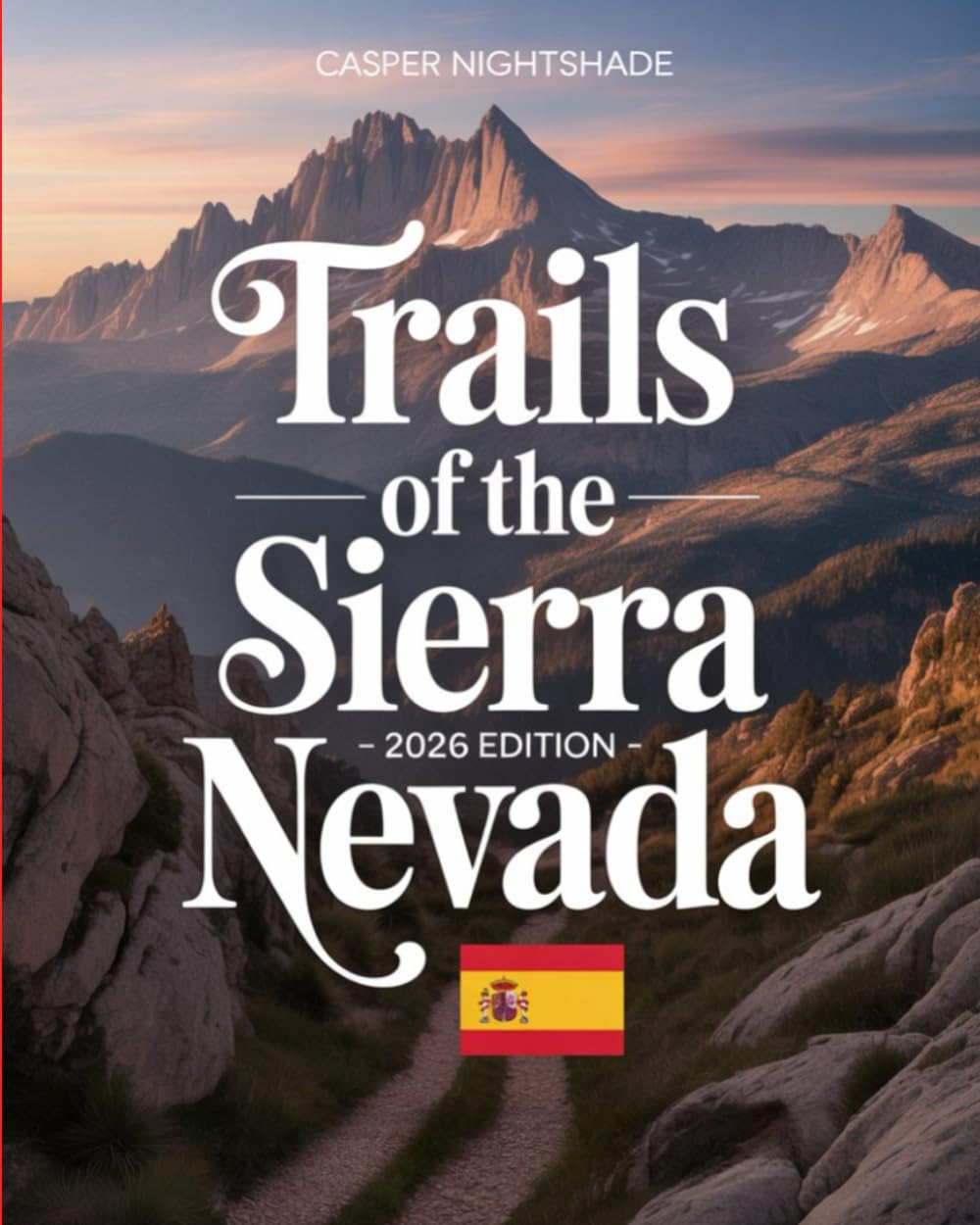 ler totalmente Trails of the Sierra Nevada 2025-2026: A Traveler's Guide to High-Altitude Villages, Epic Routes & Untold Secrets of the Spanish South
