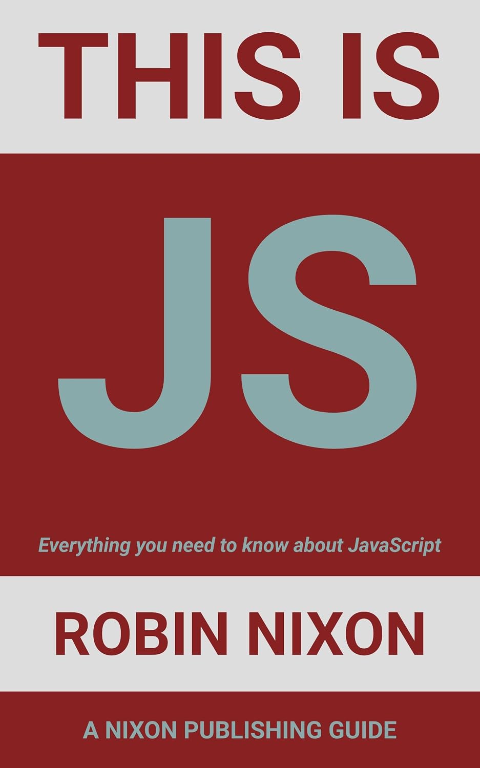 This is JavaScript: Everything you need to know (Coding Series) (English Edition)