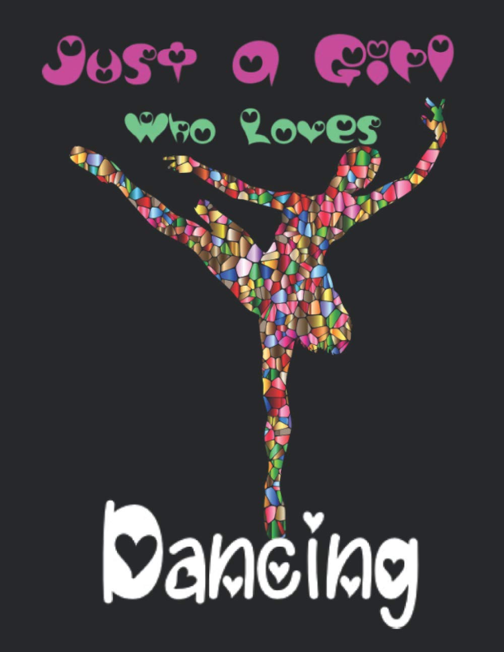 Just a Girl Who Loves Dancing: Dance Notebook For Girls to write in. Perfect Gift Notebook For Anyone Who Loves Dance. baixar o livro de graça