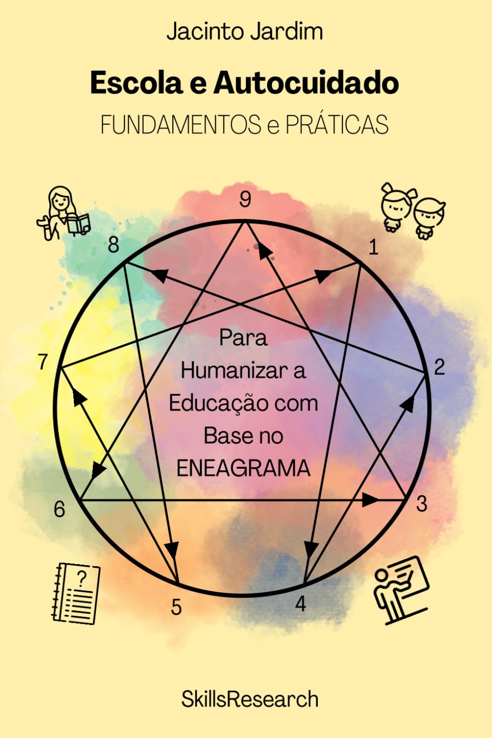 Escola e Autocuidado: Fundamentos e Práticas para Humanizar a Educação com Base no Eneagrama baixar livro de graça