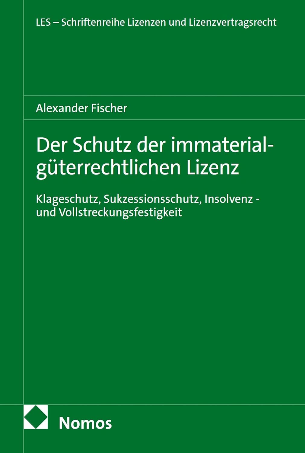 ler totalmente Der Schutz der immaterialgüterrechtlichen Lizenz: Klageschutz, Sukzessionsschutz, Insolvenz - und Vollstreckungsfestigkeit (LES - Schriftenreihe Lizenzen und Lizenzvertragsrecht 8) (German Edition)