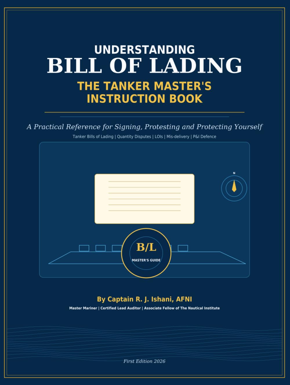 ler totalmente Understanding Bill of Lading for Masters: Practical Reference for Signing, Protesting and Protecting Yourself (Understanding Series)