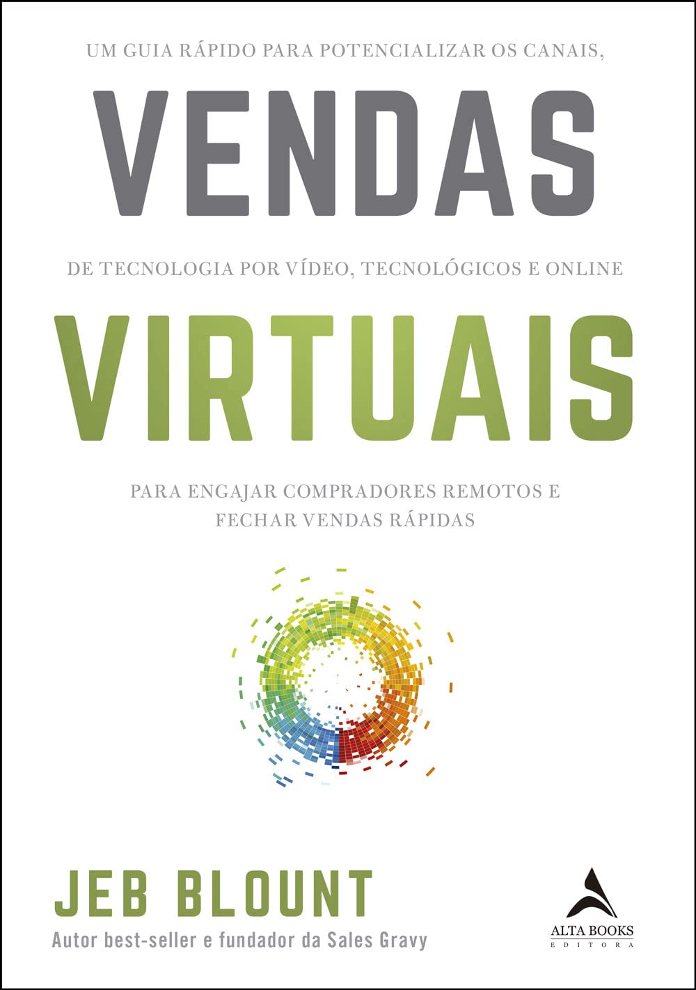 Vendas virtuais: um guia rápido para potencializar os canais de comunicação por vídeo, tecnológicos e online para engajar compradores remotos e fechar vendas rápidas baixar o livro de graça