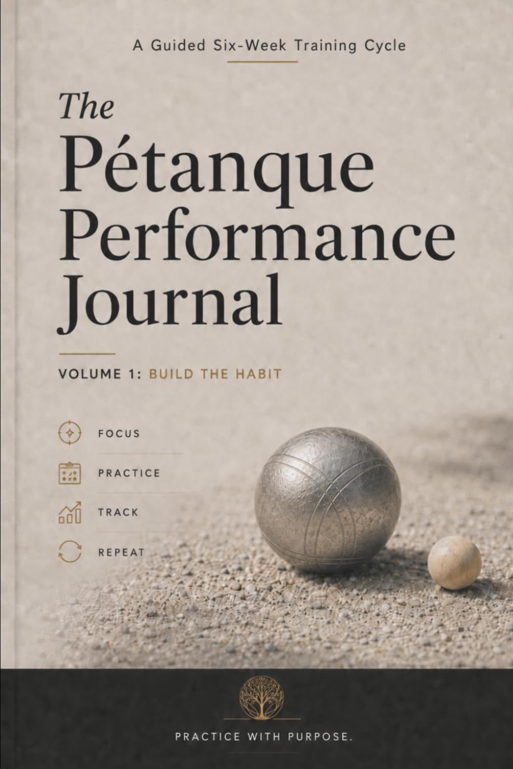 ler totalmente The Pétanque Performance Journal: A Guided Six-Week Training Cycle - Volume 1: Build the Habit