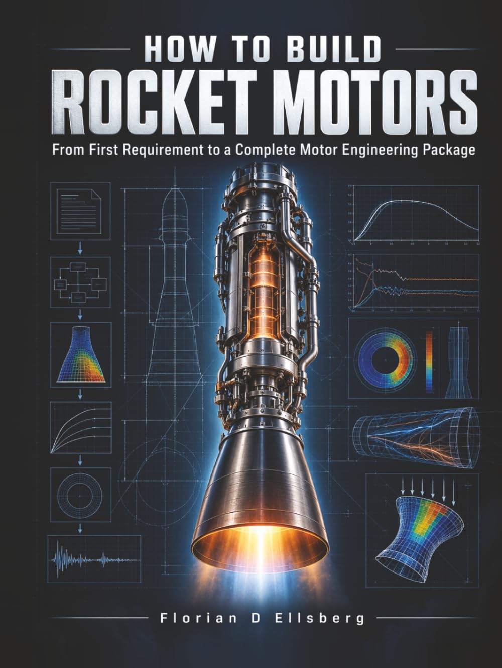 capítulo por capítulo baixar HOW TO BUILD ROCKET MOTORS: From First Requirement to a Complete Motor Engineering Package