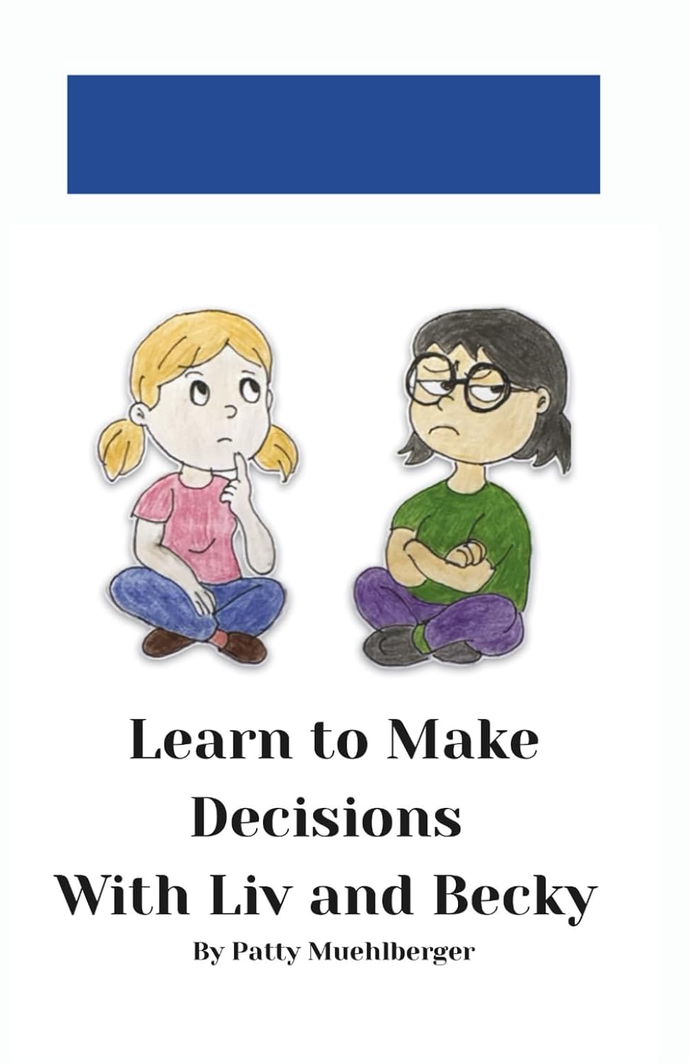 Learn to Make Decisions With Liv and Becky: Second Edition baixar livro de graça