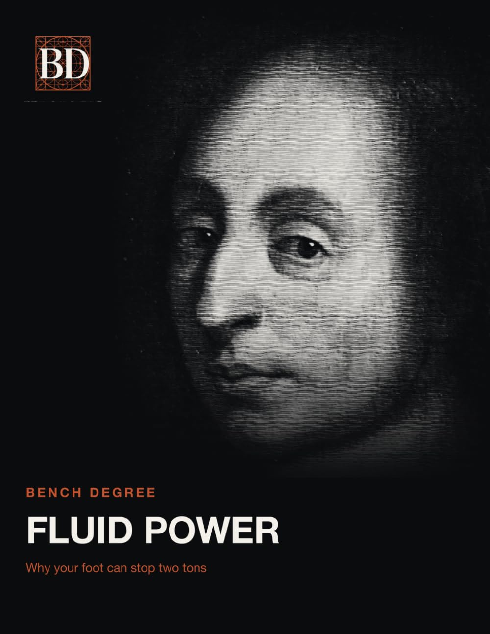 FLUID POWER: Why Your Foot Can Stop Two Tons (BENCH DEGREE) baixar livro de graça