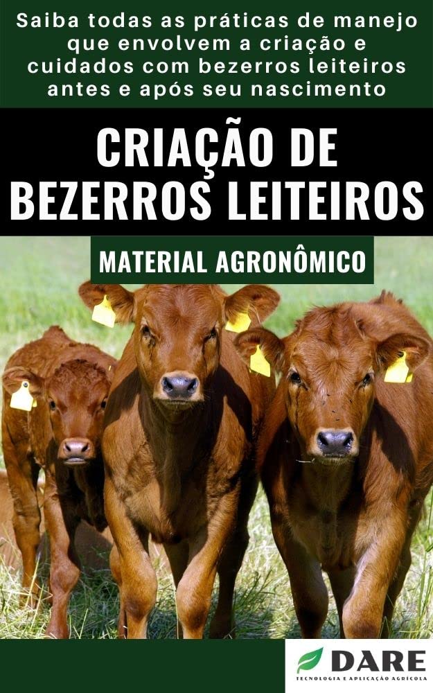 CRIAÇÃO DE BEZERROS LEITEIROS | Todos os cuidados, antes e após o nascimento baixar livro de graça