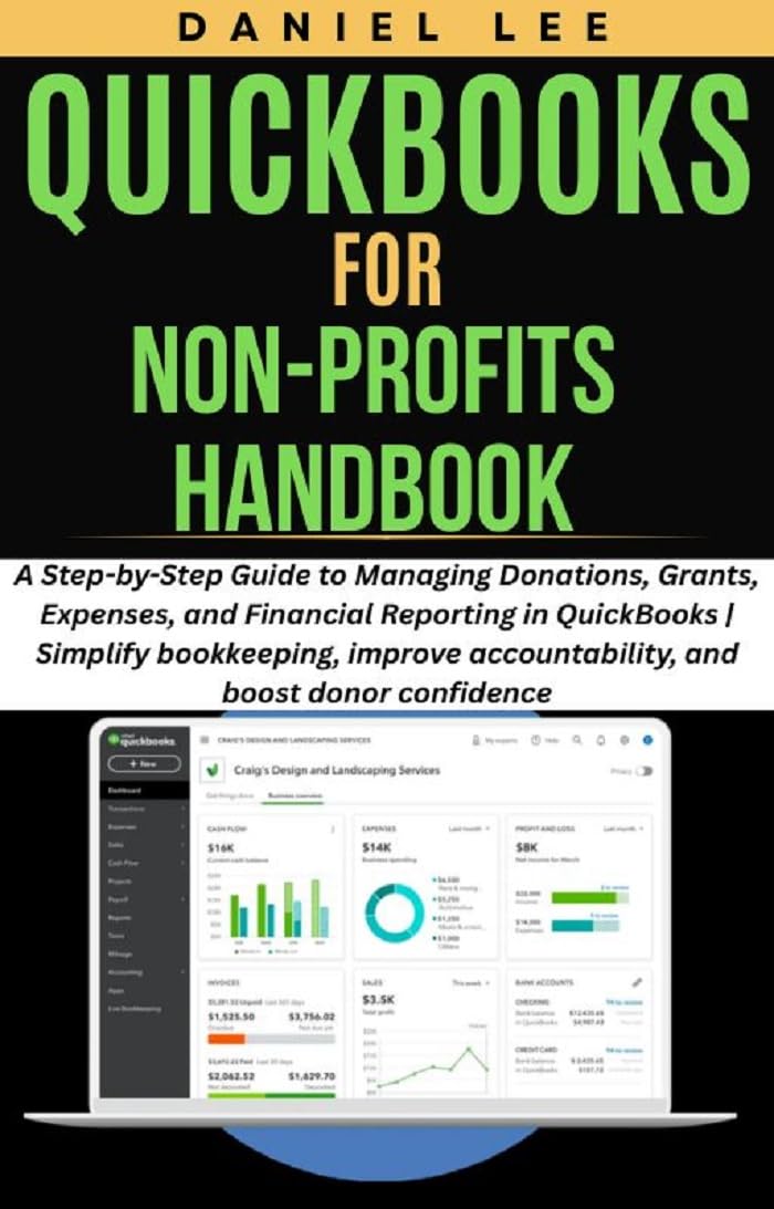 QUICKBOOKS FOR NON-PROFITS HANDBOOK: A Step-by-Step Guide to Managing Donations, Grants, Expenses, and Financial Reporting in QuickBooks | Simplify bookkeeping,... Mastery Book 8) (English Edition) baixar livro de graça