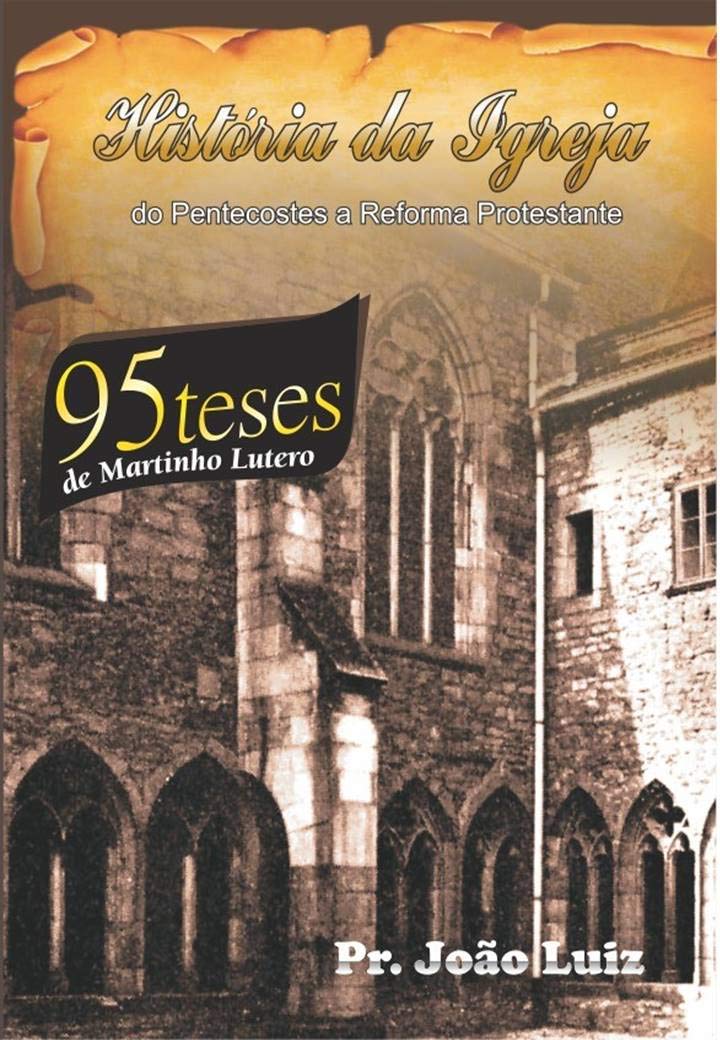 HISTÓRIA DA IGREJA: DO PENTECOSTES A REFORMA PROTESTANTE baixar livro de graça