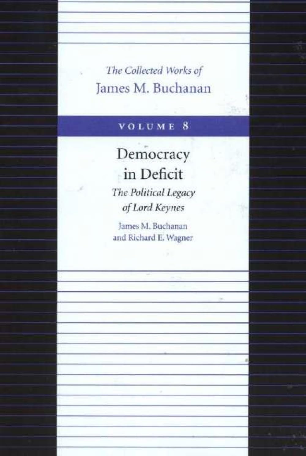 Democracy in Deficit: The Political Legacy of Lord Keynes: 8