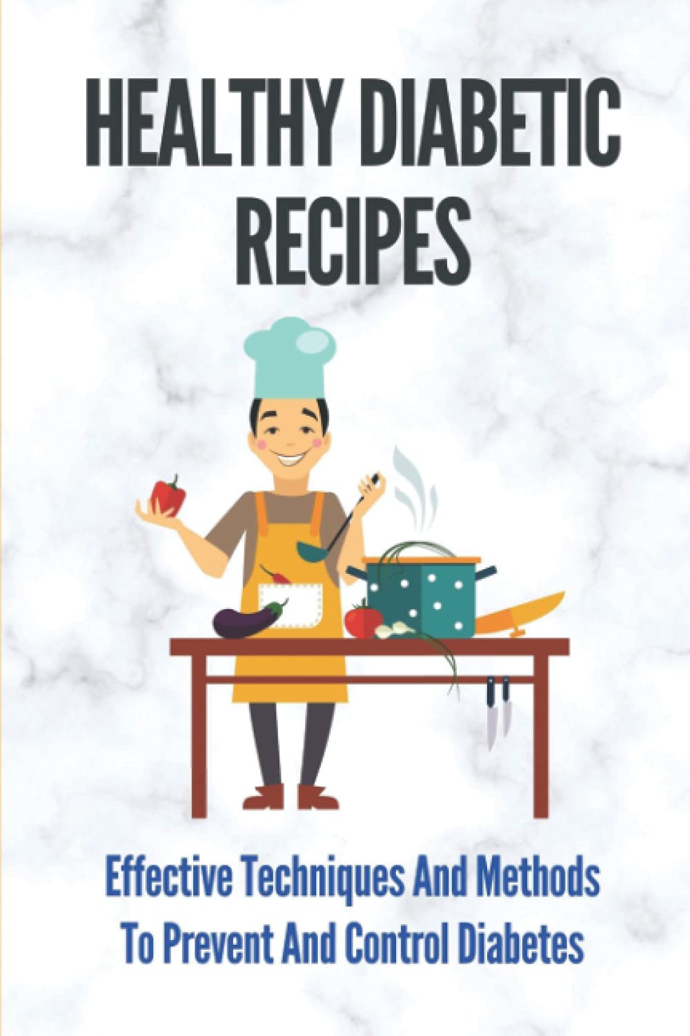 Healthy Diabetic Recipes: Effective Techniques And Methods To Prevent And Control Diabetes: Easy Recipes For Diabetes baixar o livro de graça