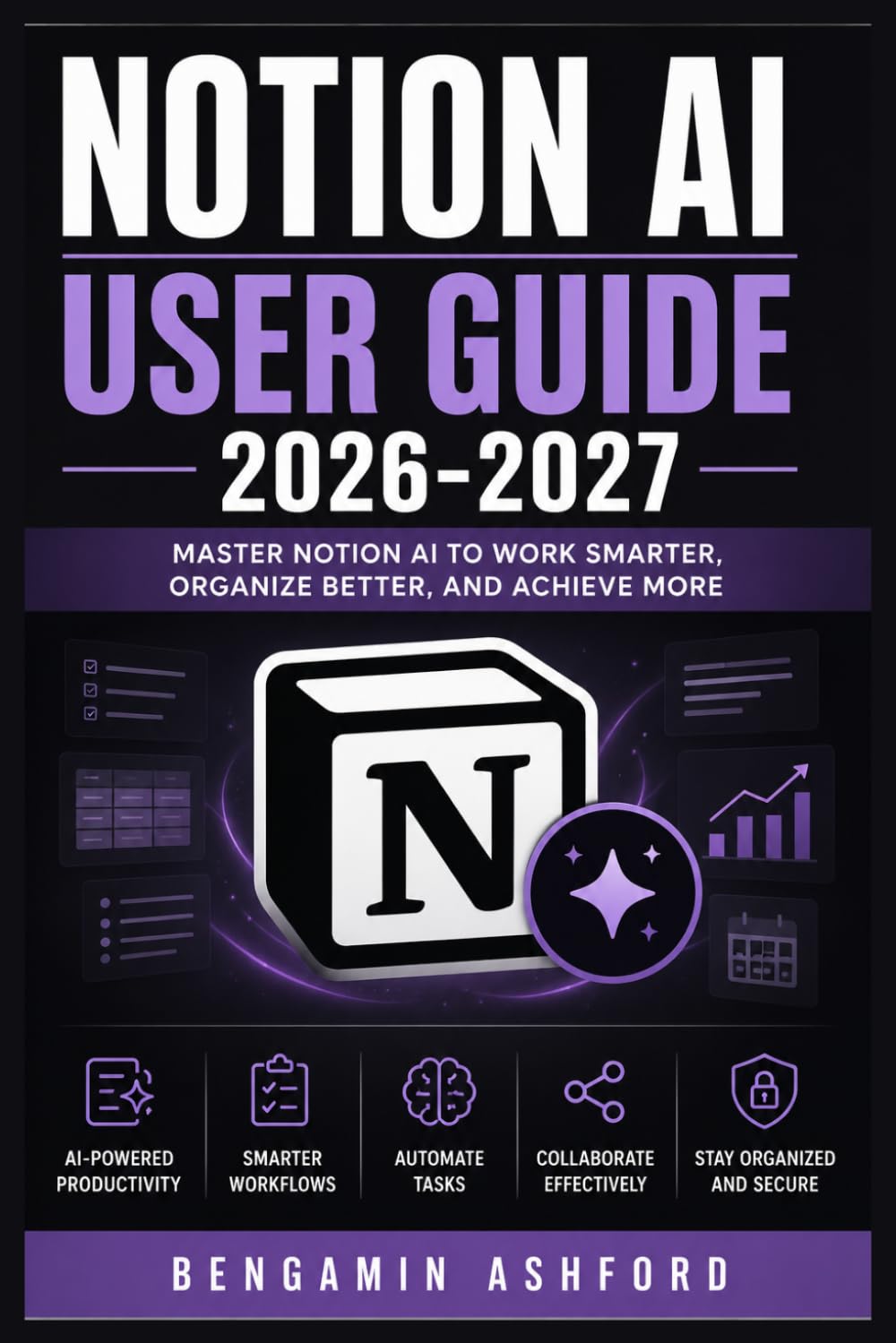Notion AI User Guide 2026-2027: Master Smarter Workflows, Assisted Content Creation, Deep Research, Meeting Capture, Connected Knowledge, Collaborative Planning, and Reusable Skills baixar livro de graça