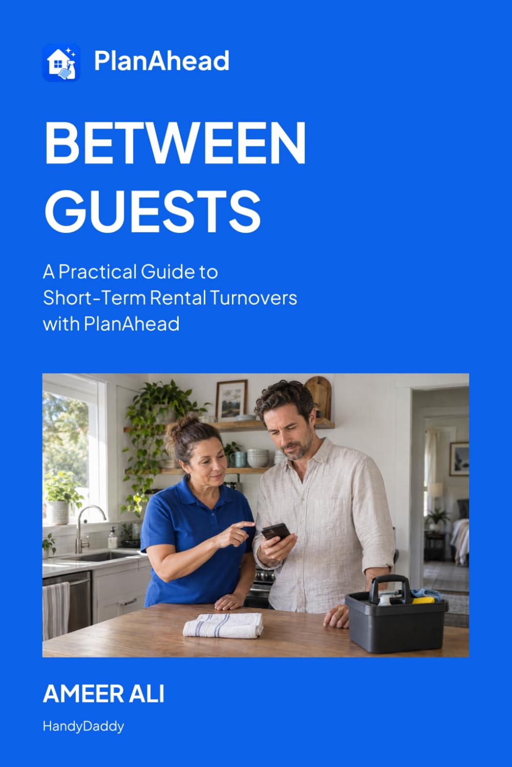 Between Guests: A Practical Guide to Short-Term Rental Turnovers with PlanAhead baixar o livro de graça