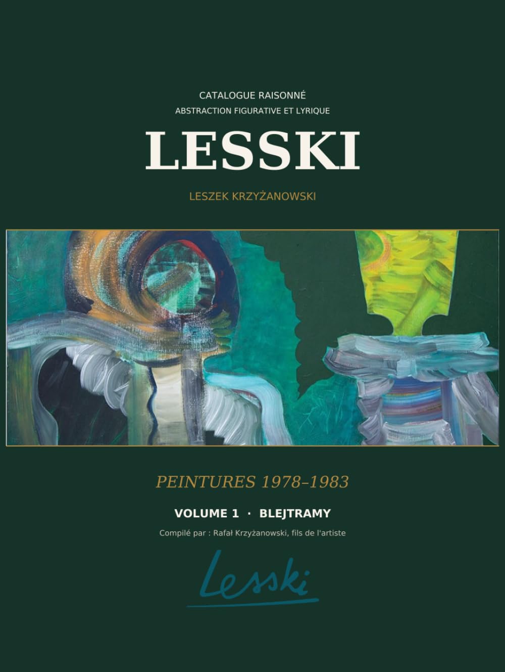 Lesski. Peintures 1978–1983: Peintures 1978–1983. Catalogue Raisonné de 73 Œuvres — Abstraction Figurative et Lyrique (French Edition)
