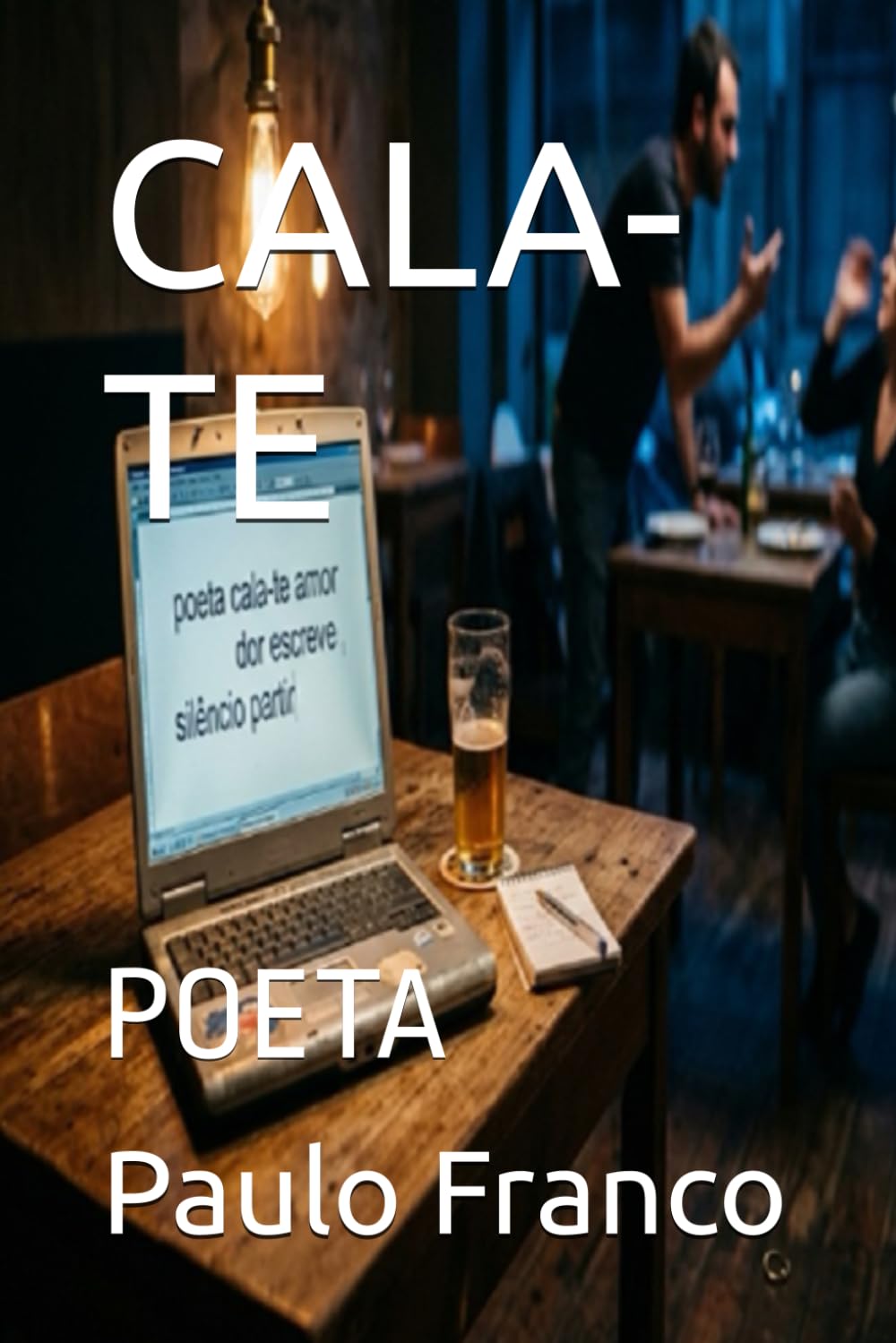 CALA-TE: POETA (Poesias & Autoajuda) (Portuguese Edition) baixar o livro de graça