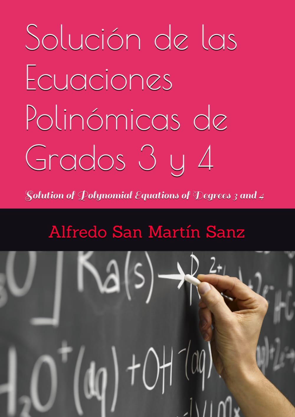 capítulo por capítulo baixar Solución de las Ecuaciones Polinómicas de Grados 3 y 4: Solution of Polynomial Equations of Degrees 3 and 4 (Spanish Edition)