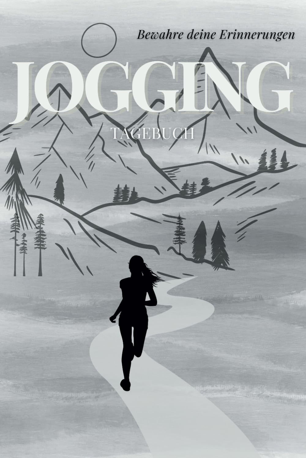 ler totalmente Das Jogging Tagebuch für Frauen - Bewahre deine Erinnerungen: Notiere dir alle wichtigen Details zu deiner Laufstrecke und halte so deine Fortschritte fest.