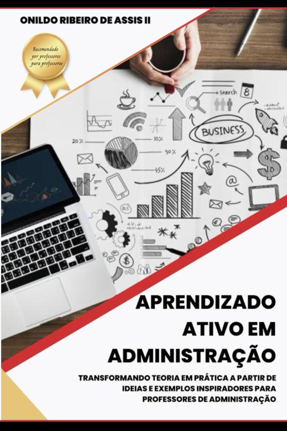 ler totalmente Aprendizado Ativo em Administração: Transformando Teoria em Prática a partir de Ideias e Exemplos Inspiradores para Professores de Administração... Ensino da Administração) (Portuguese Edition)
