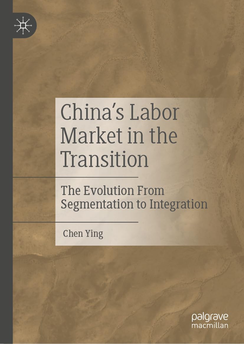 ler totalmente China’s Labor Market in the Transition: The Evolution From Segmentation to Integration (English Edition)