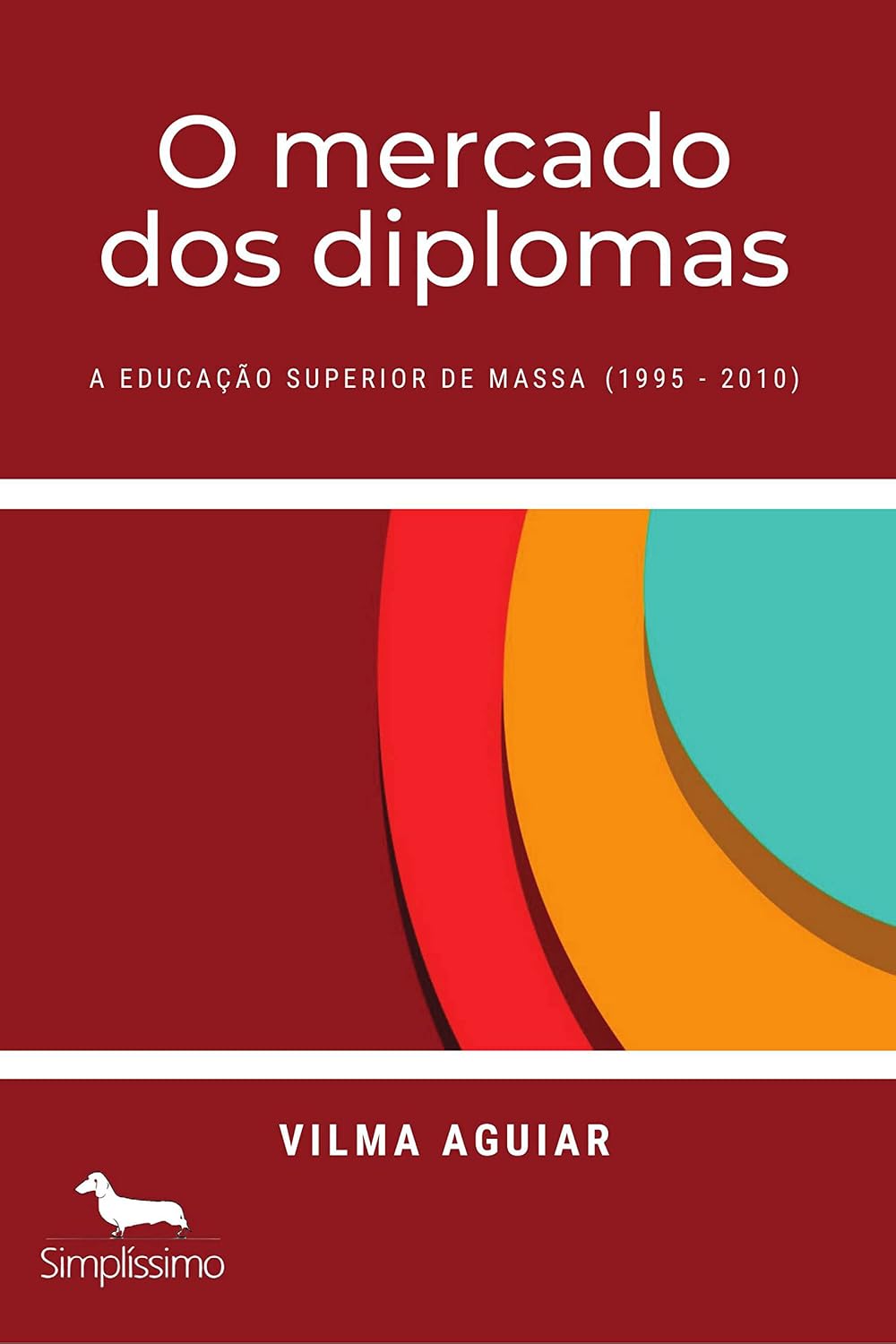 ler totalmente O Mercado dos diplomas: Educação superior de massa (1995-2010)