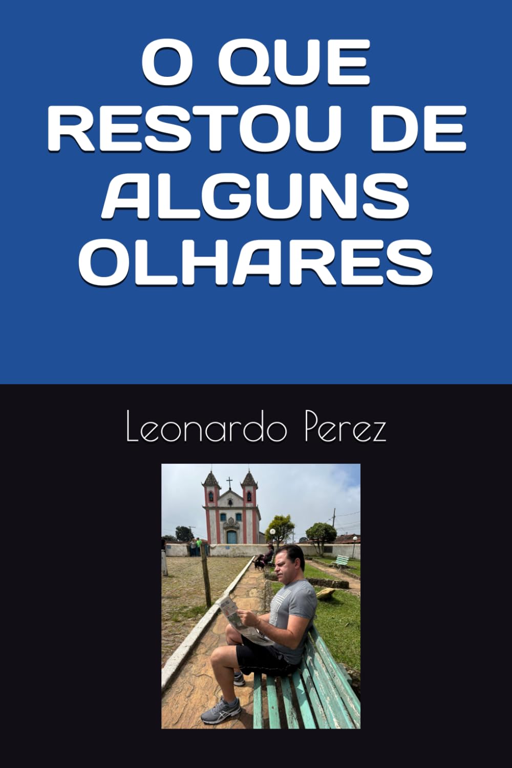 capítulo por capítulo baixar O QUE RESTOU DE ALGUNS OLHARES (Portuguese Edition)