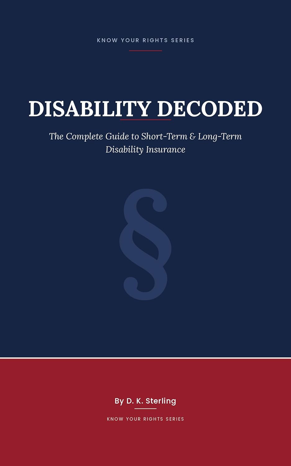 Disability Decoded: The Complete Guide to Short-Term & Long-Term Disability Insurance (Know Your Rights: Workplace & Life On Your Terms) (English Edition) baixar o livro de graça