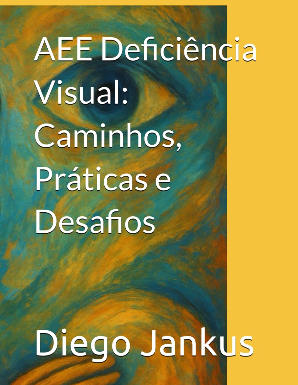 AEE Deficiência Visual: Caminhos, Práticas e Desafios