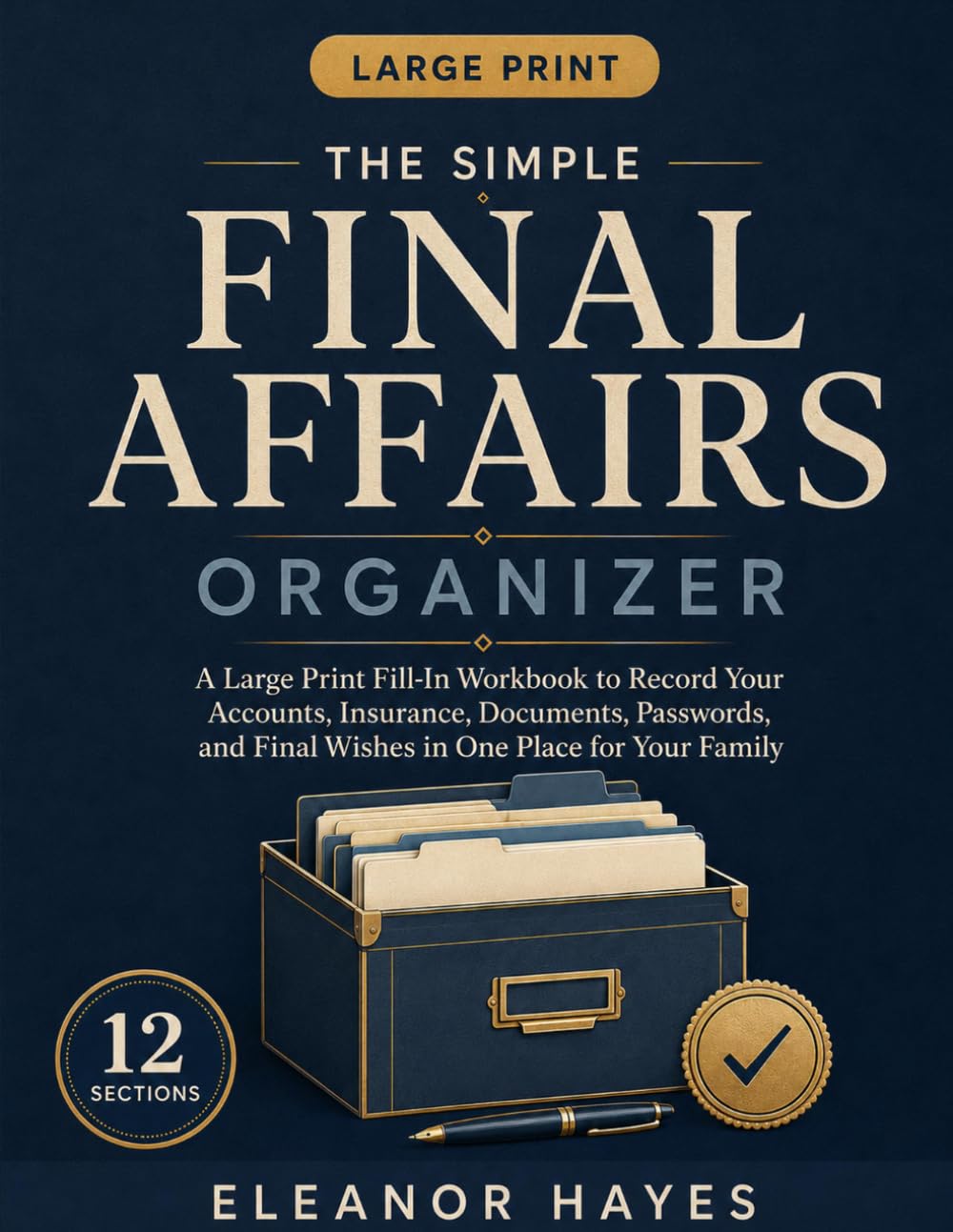 The Simple Final Affairs Organizer: A Large Print Fill-In Workbook to Record Your Accounts, Insurance, Documents, Passwords, and Final Wishes in One Place for Your Family (Clear & Simple Organizers) baixar o livro de graça