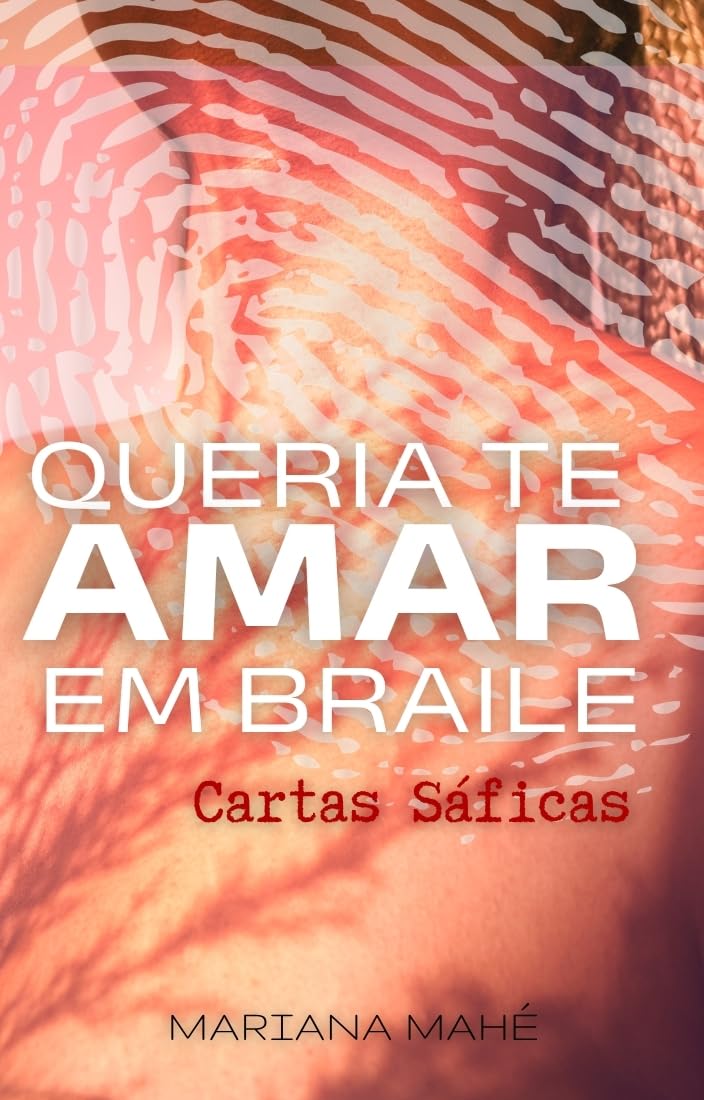 capítulo por capítulo baixar Queria te amar em braile: Cartas sáficas