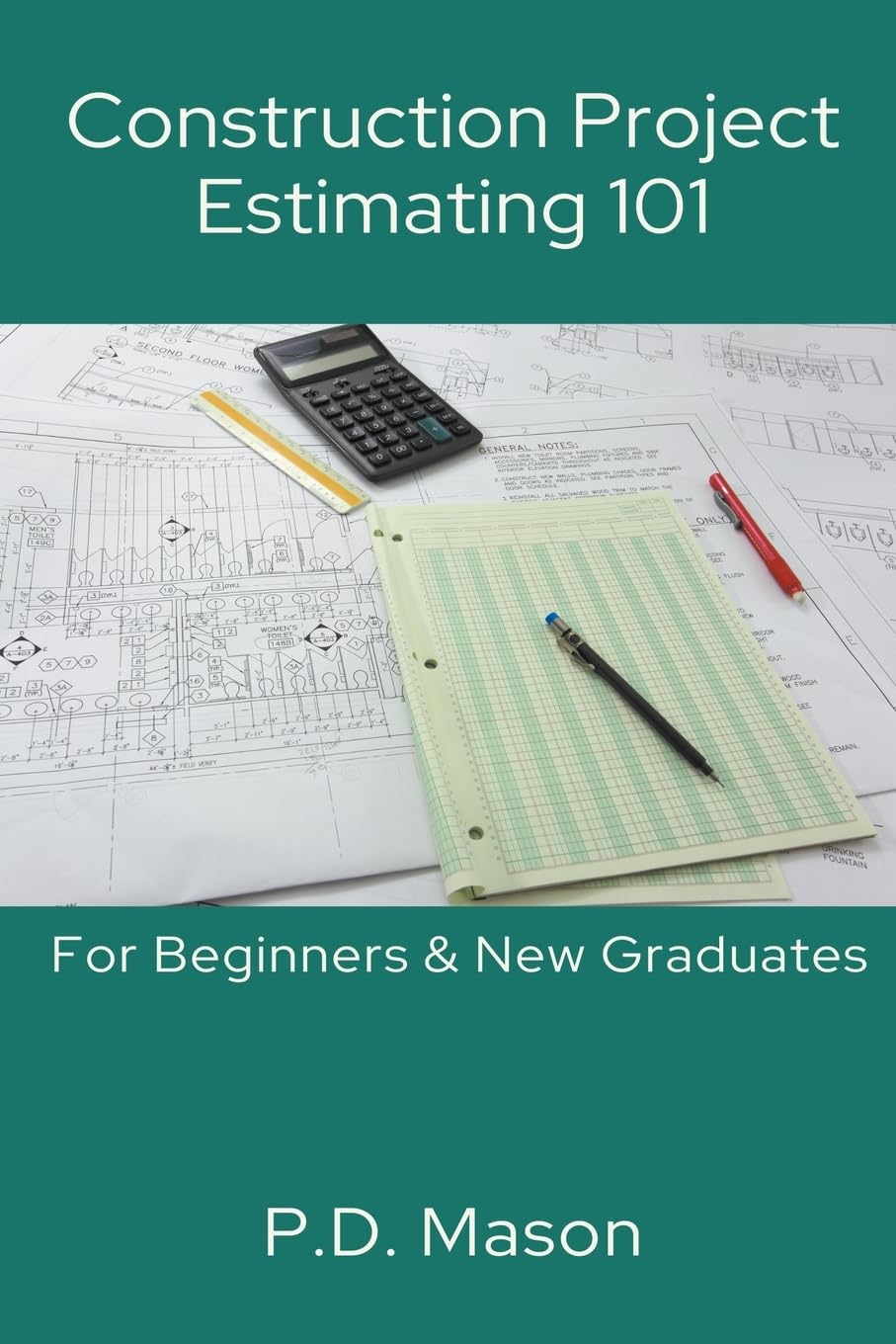 ler totalmente Construction Project Estimating 101: For Beginners & New Graduates