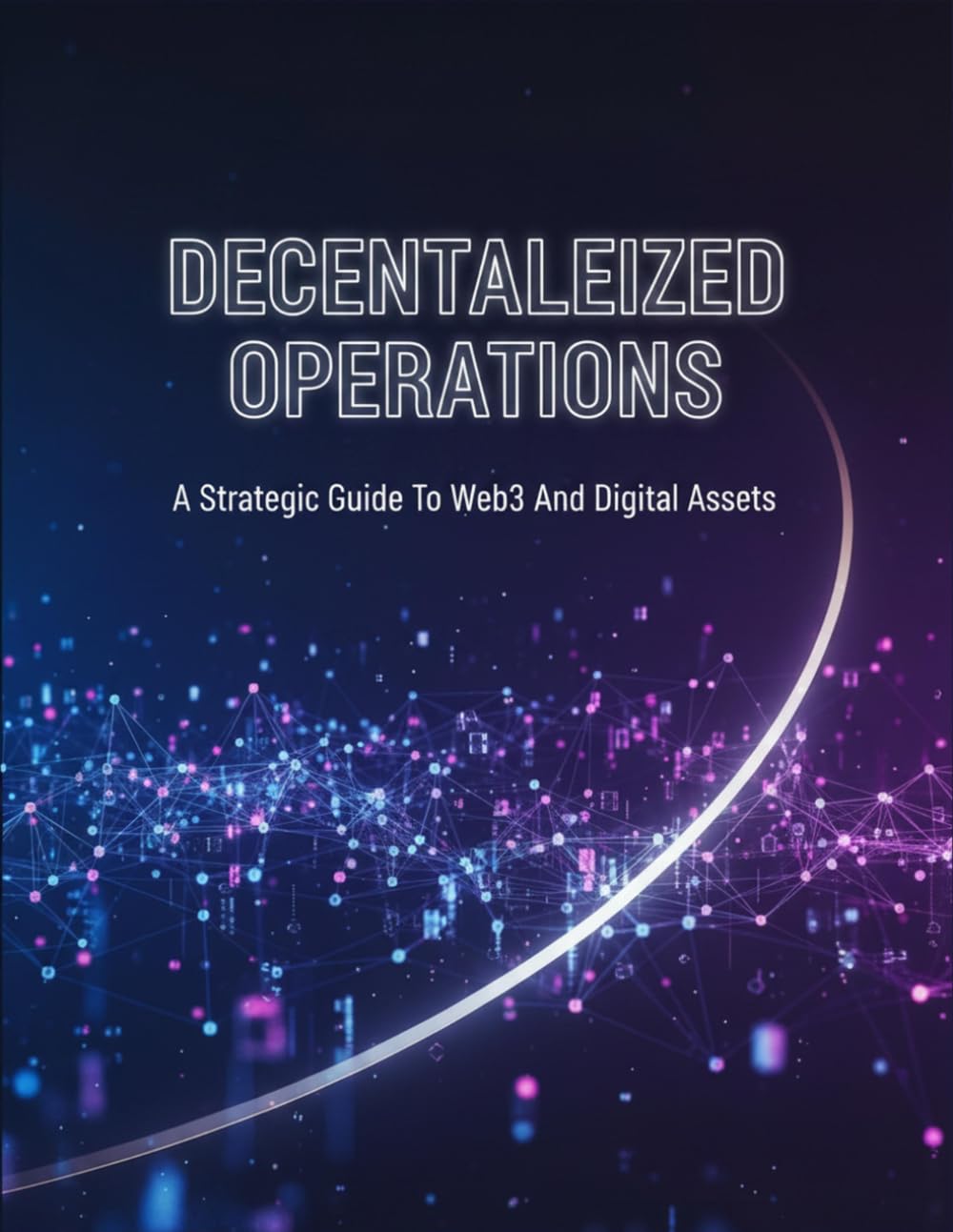 capítulo por capítulo baixar Decentralized Operations: A Strategic Guide To Web3 And Digital Assets