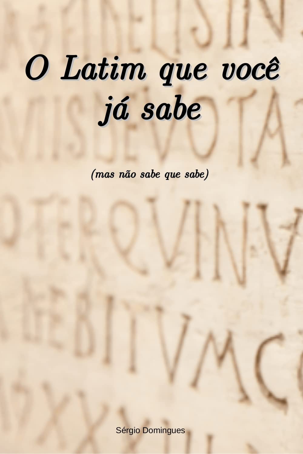 O Latim que você já sabe: mas não sabe que sabe baixar livro de graça