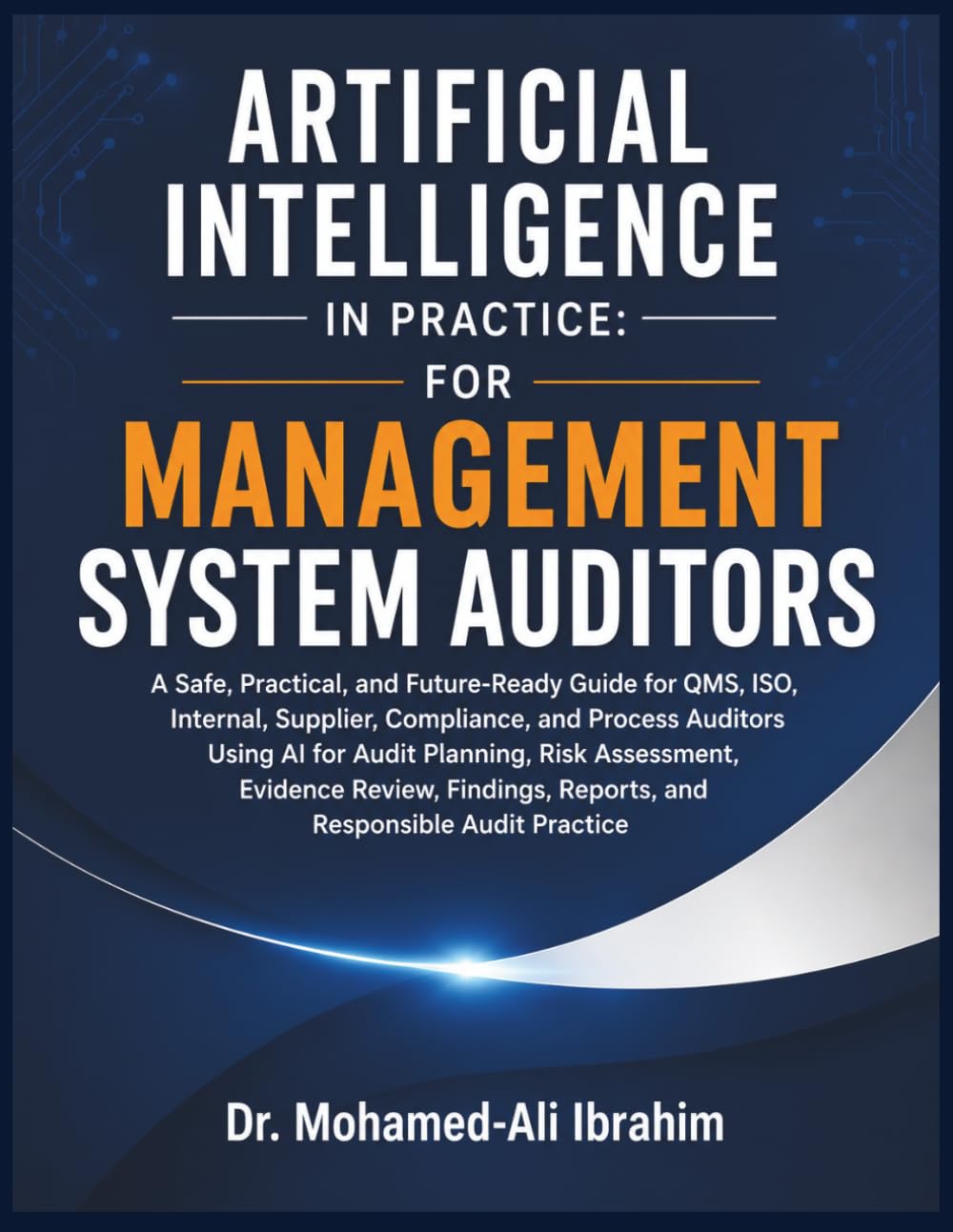 Artificial Intelligence in Practice: For Management System Auditors: A Safe, Practical, and Future-Ready Guide for QMS, ISO, Internal, Supplier, Compliance, and Process Auditors Using AI for Audit baixar o livro de graça