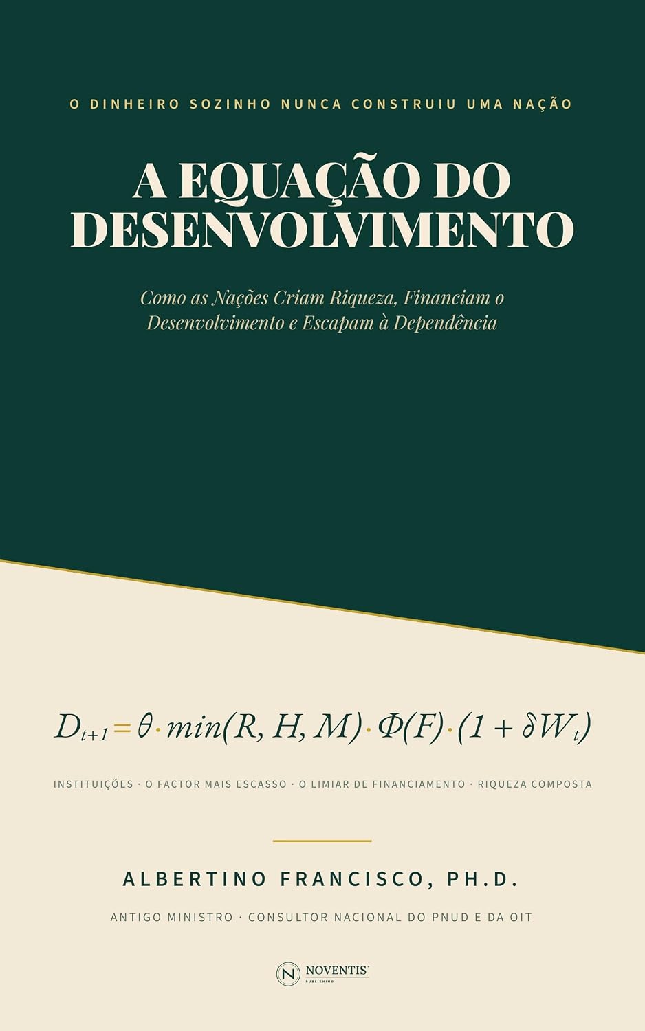 A Equação do Desenvolvimento: Como as Nações Criam Riqueza, Financiam o Desenvolvimento e Escapam à Dependência baixar livro de graça