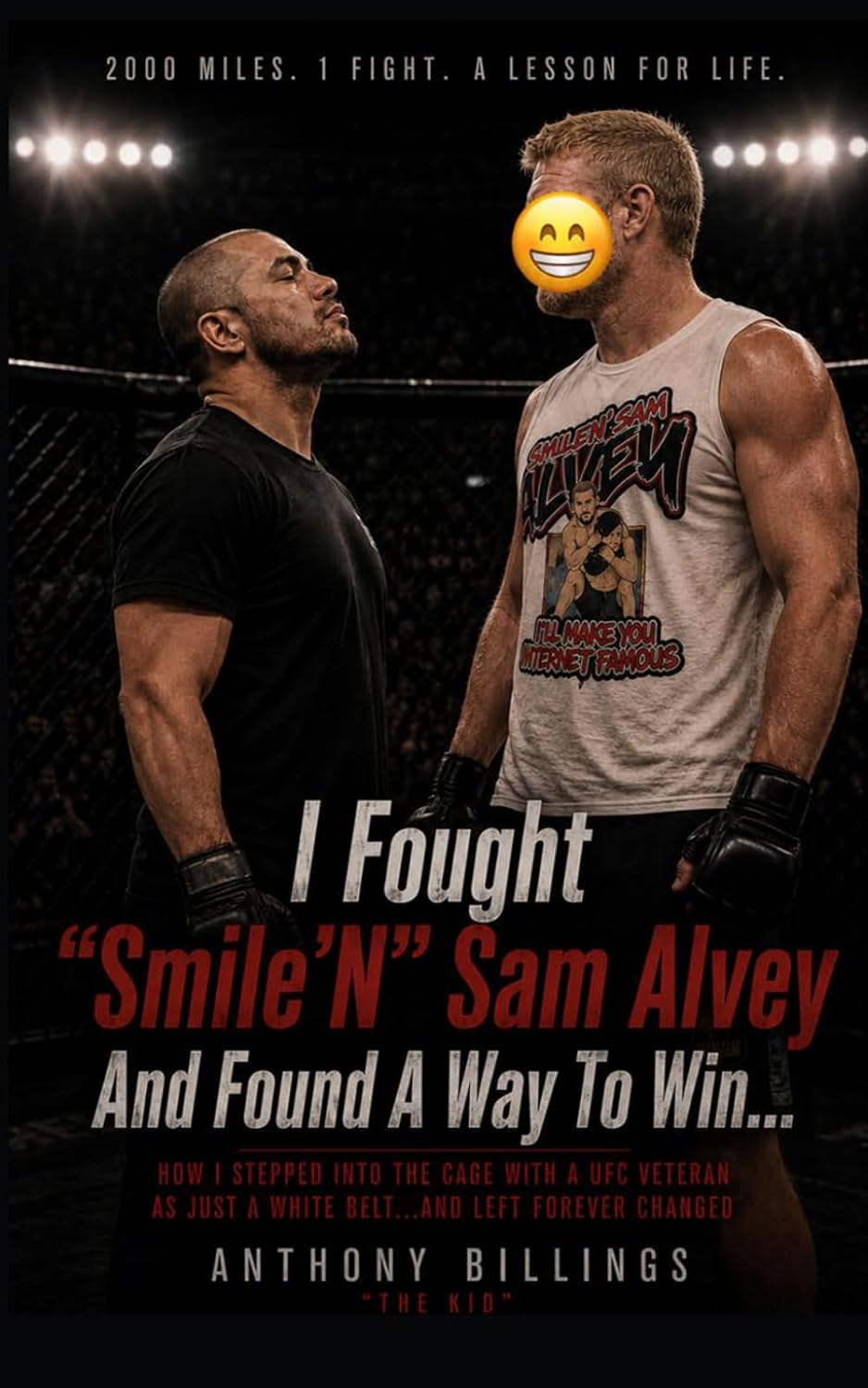 I Fought "Smile'N" Sam Alvey And Found A Way To Win baixar o livro de graça