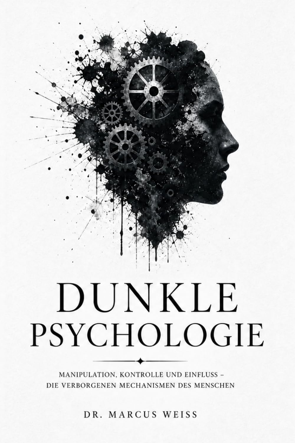 Dunkle Psychologie: Verstehen von psychologischer Manipulation, Überzeugung und Selbstschutz (German Edition) baixar o livro de graça