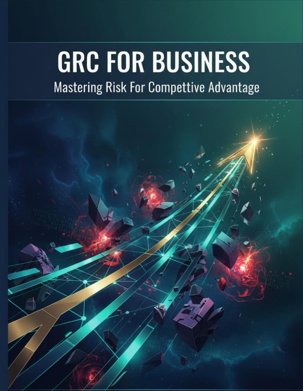 capítulo por capítulo baixar Grc For Business: Mastering Risk For Competitive Advantage