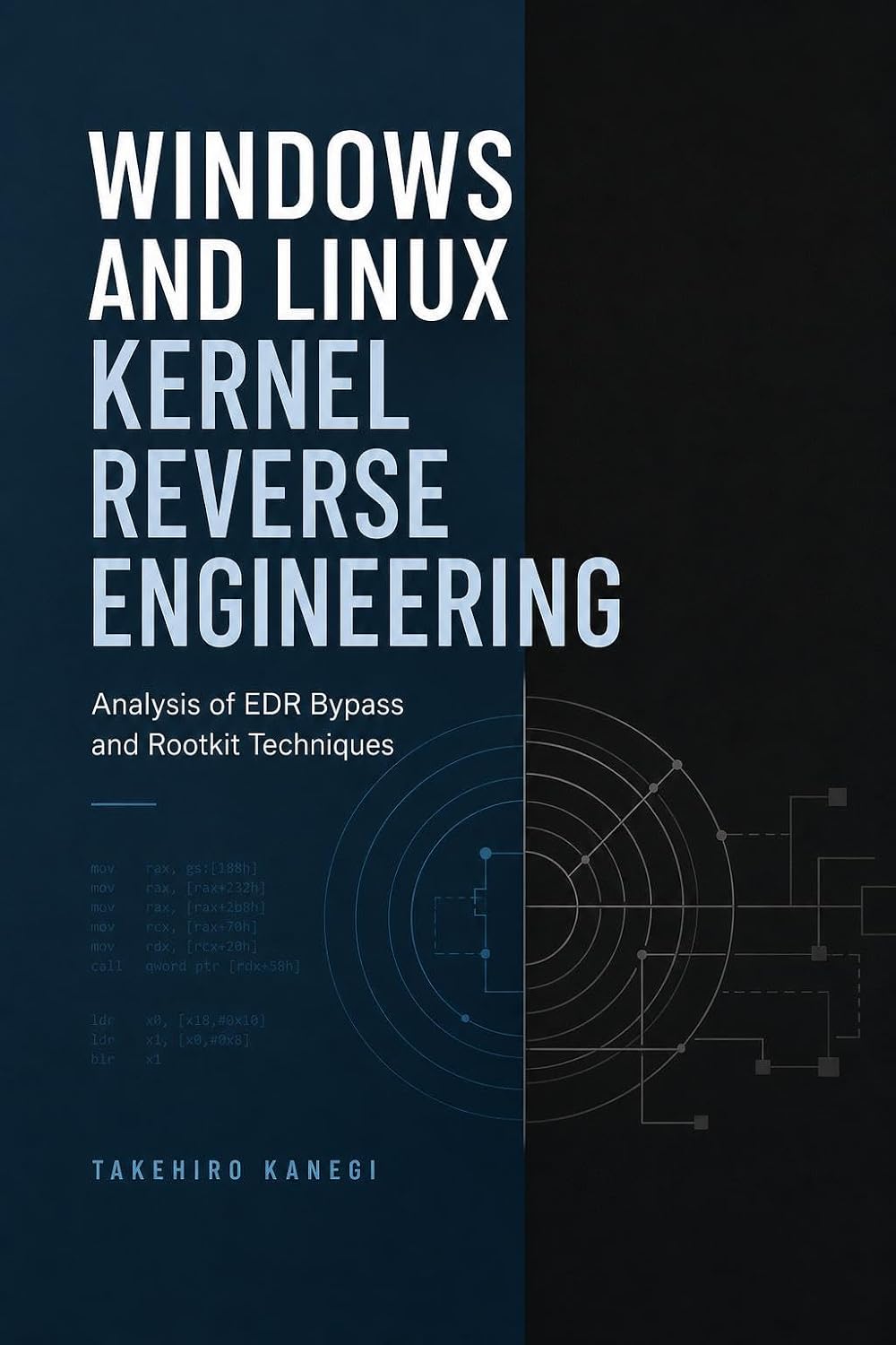 ler totalmente Windows and Linux Kernel Reverse Engineering: Analysis of EDR Bypass and Rootkit Techniques (English Edition)