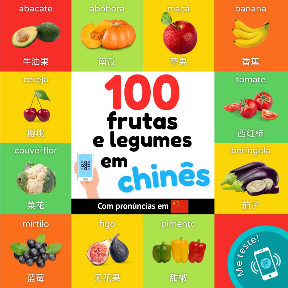 ler totalmente 100 frutas e legumes em chinês: Livro de ilustrações bilingue para crianças: português / chinês com pronúncias (Aprender chinês) (Portuguese Edition)