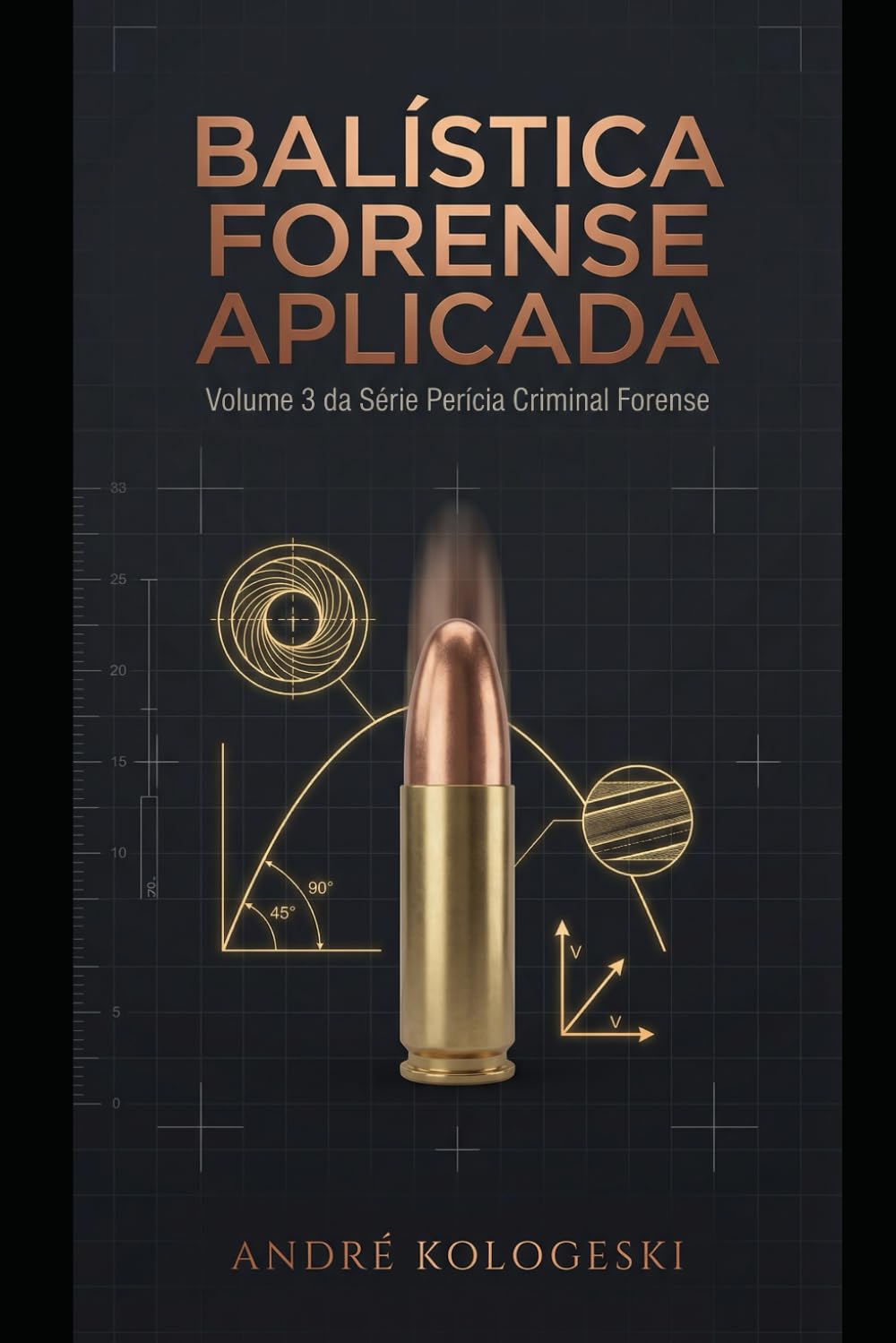 Balística Forense Aplicada: Volume 3 da Série Perícia Criminal Forense baixar livro de graça
