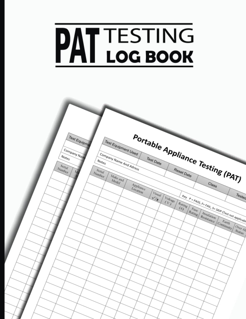 ler totalmente Pat Testing Log Book: Portable Appliance Testing Log Book | Equipment for PAT Tester | Testing of Electrical Equipment For Businesses, Schools,..., Record More than 2000 Entries | 120 Pages