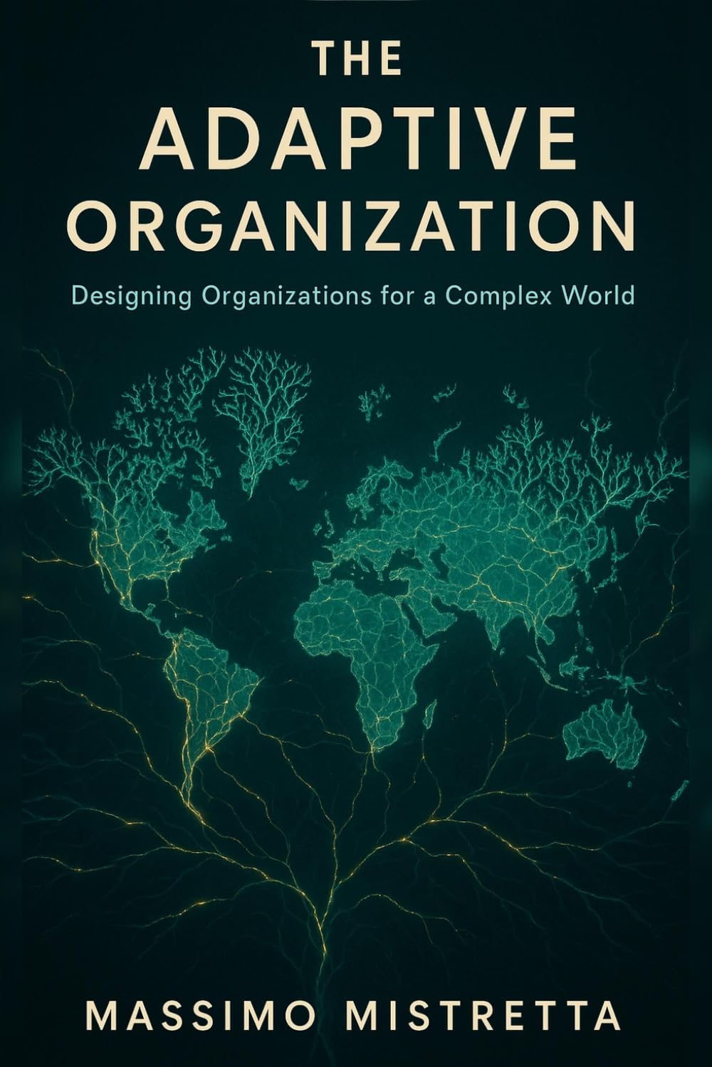 The Adaptive Organization: Designing Organizations for a Complex World baixar o livro de graça