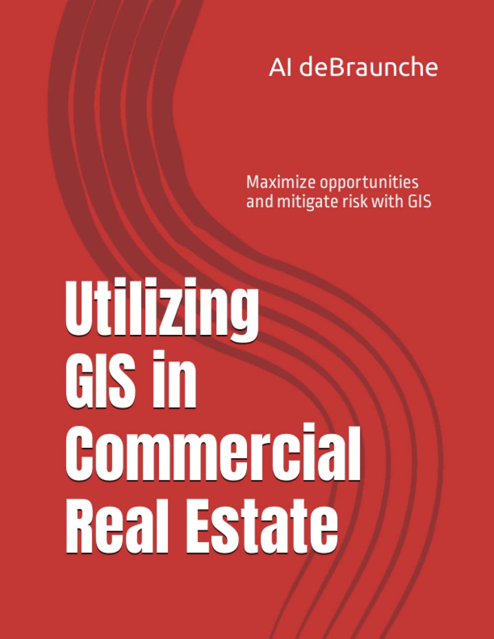 Utilizing GIS in Commercial Real Estate: Maximize opportunities and mitigate risk with GIS baixar o livro de graça