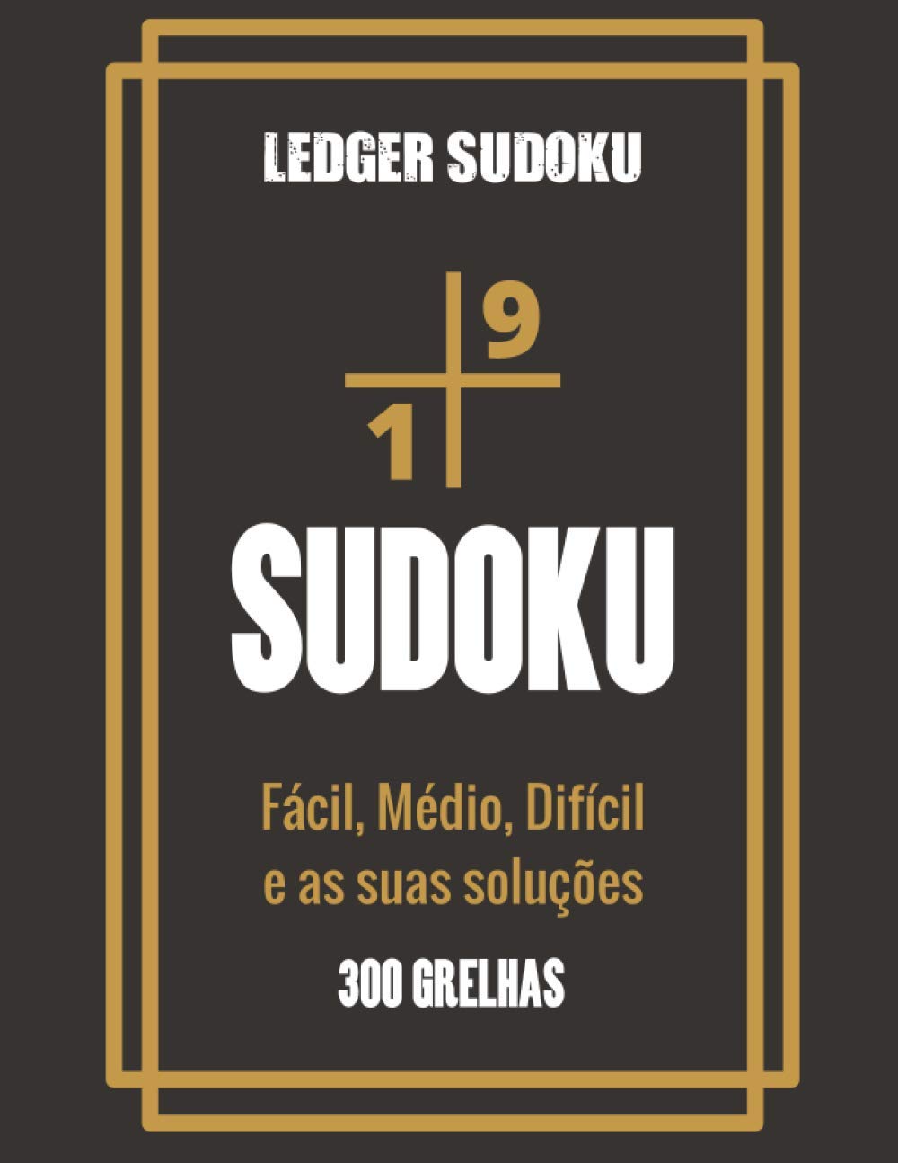 Sudoku ledger - Fácil, Médio, Difícil e as suas soluções: Sudoku Big Book for Sudoku enthusiasts | Para crianças de 8-12 anos e adultos | 300 grelhas... Gift For Sudoku Amateurs (Portuguese Edition) baixar livro de graça