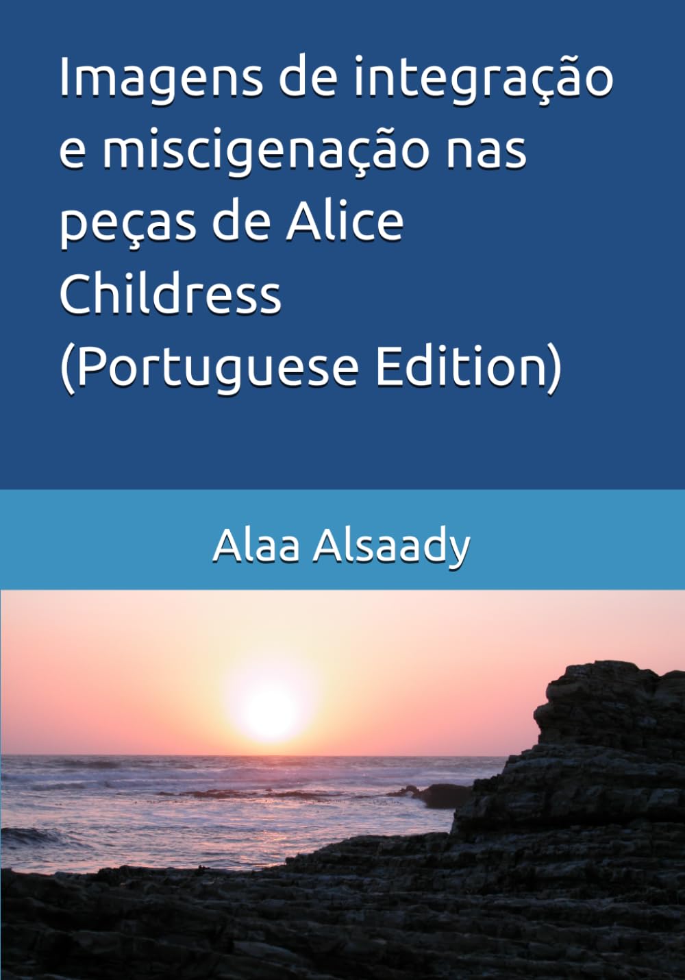 ler totalmente Imagens de integração e miscigenação nas peças de Alice Childress -Portuguese Edition