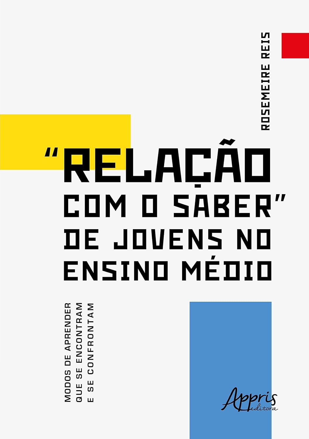 “Relação com o Saber” de Jovens no Ensino Médio Modos de Aprender que se Encontram e se Confrontam baixar o livro de graça