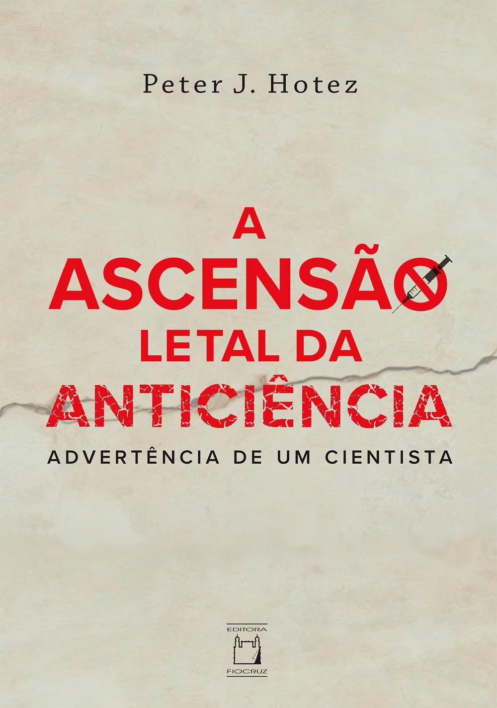 ler totalmente A ascensão letal da anticiência: advertência de um cientista