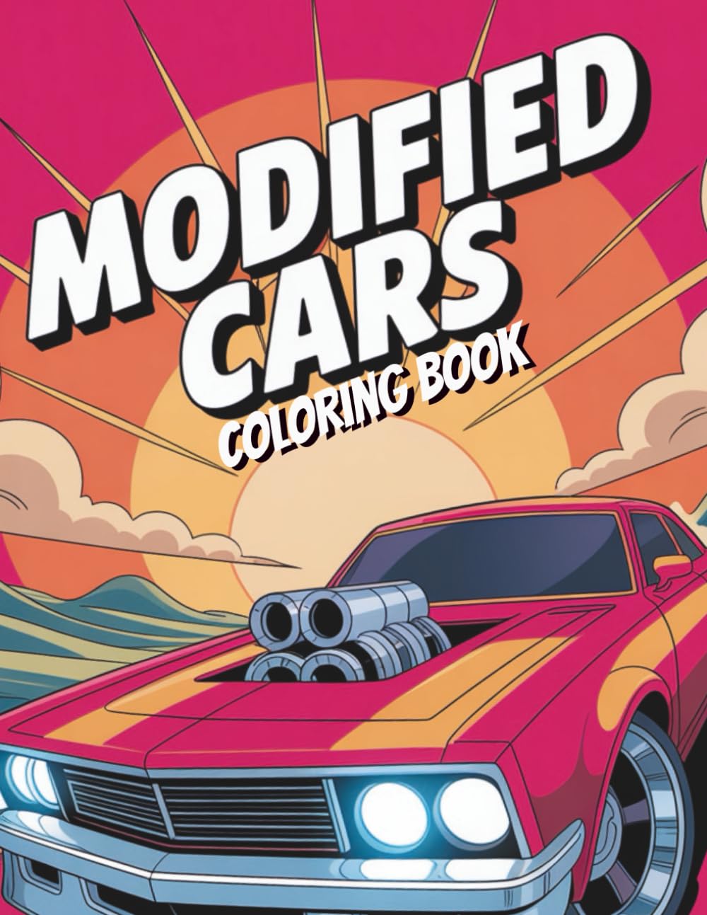 Modified Cars Coloring Book: Over 50 Custom Car Coloring Pages for Modified Car Enthusiasts baixar o livro de graça