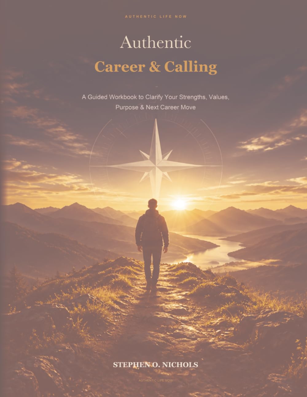 Authentic Career & Calling: A Guided Workbook to Clarify Your Strengths, Values, Purpose & Next Career Move baixar livro de graça